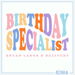 Birthday Specialist Labor & Delivery