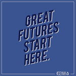 Great Futures Start Here Slogan