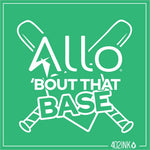 Allo Bout That Base Softball