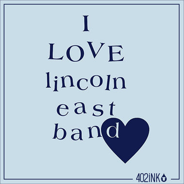 I Love Lincoln East Band